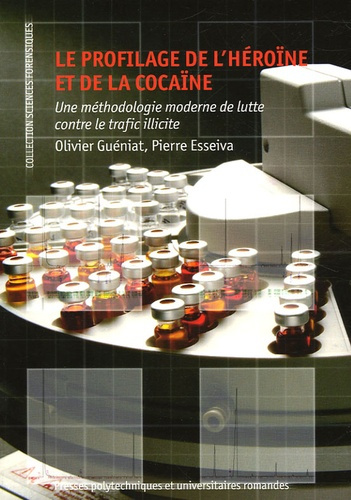 Le profilage de l'héroïne et de la cocaïne. Une méthodologie moderne de lutte contre le trafic illic
