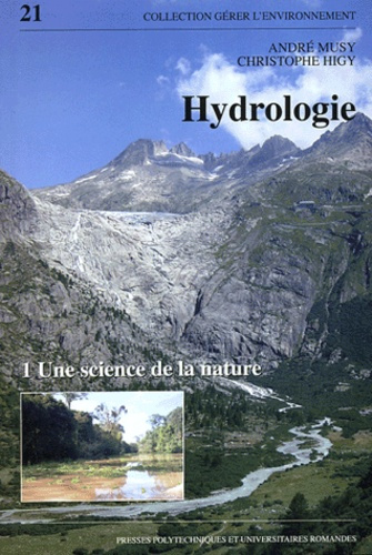 Hydrologie. Tome 1, Une science de la nature