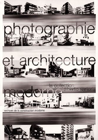 Photographie et architecture moderne. La collection Alberto Sartoris
