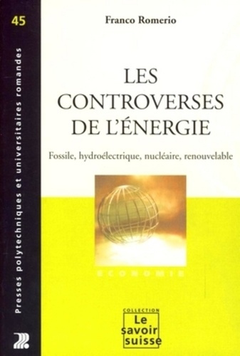 Les controverses de l'énergie. Fossile, hydroélectrique, nucléaire, renouvelable