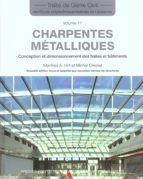 Charpentes métalliques. Conception et dimensionnement des halles et bâtiments, Edition revue et corr
