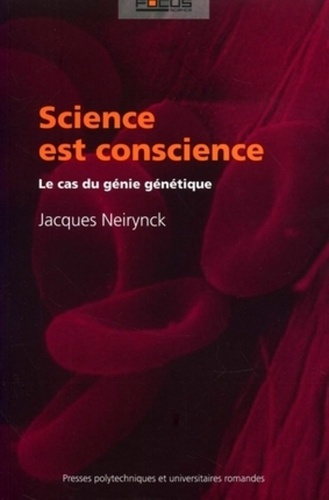 Science est conscience. Le cas du génie génétique