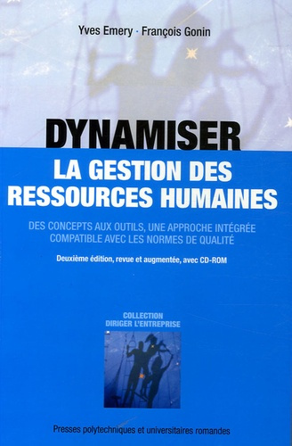 Dynamiser la gestion des ressources humaines. Des concepts aux outils, une approche intégrée compati
