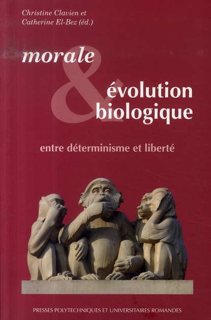 Morale et évolution biologique. Entre déterminisme et liberté