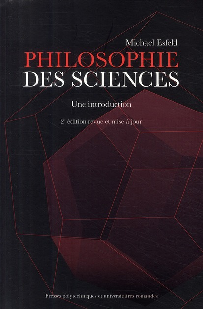 Philosophie des sciences. Une introduction, 2e édition revue et augmentée