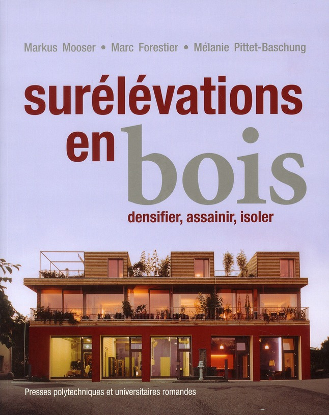 Surélévations en bois. Densifier, assainir, isoler