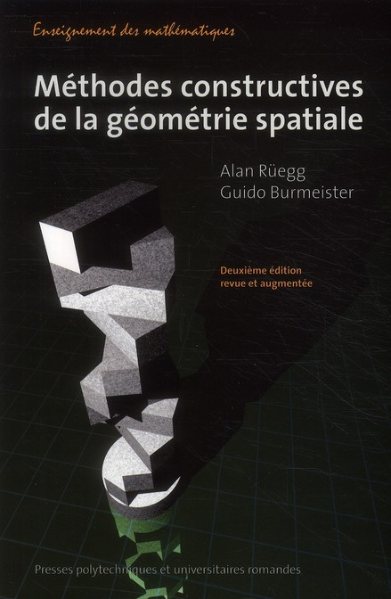 Méthodes constructives de la géométrie spaciale. 2e édition revue et augmentée