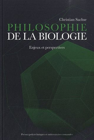 Philosophie de la biologie. Enjeux et perspectives