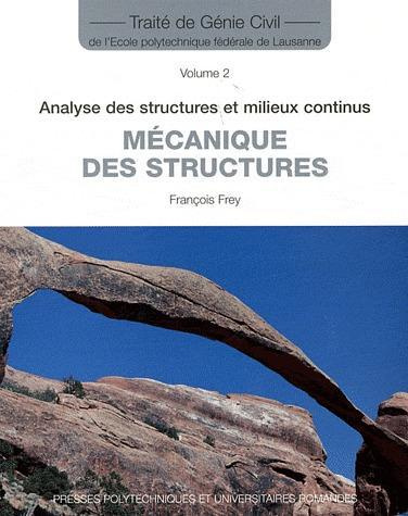 Mécanique des structures. Analyse des structures et milieux continus
