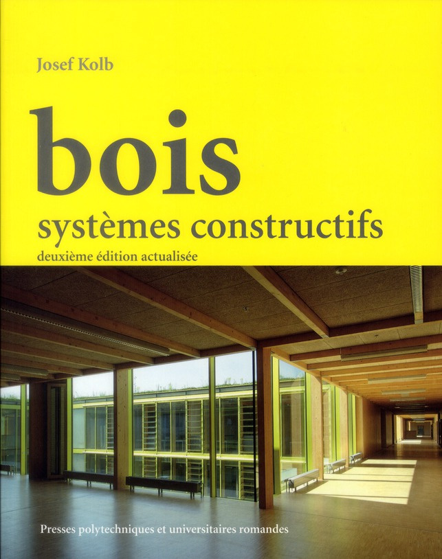 Bois. Systèmes constructifs, 2e édition revue et corrigée