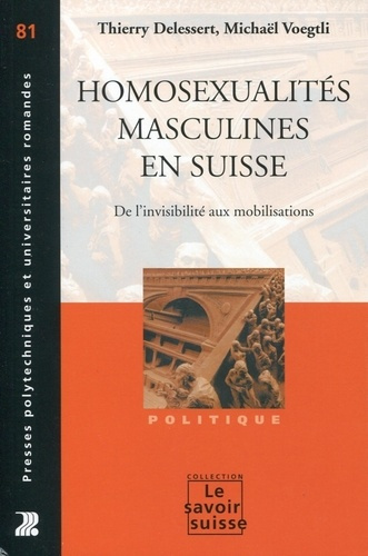 Homosexualités masculines en Suisse. De l'invisibilité aux mobilisations