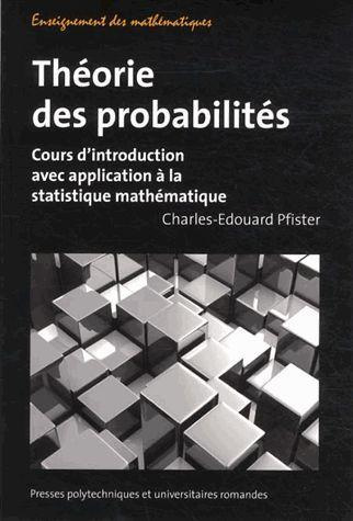 Théorie des probabilités. Cours d'introduction avec application à la statistique mathématique