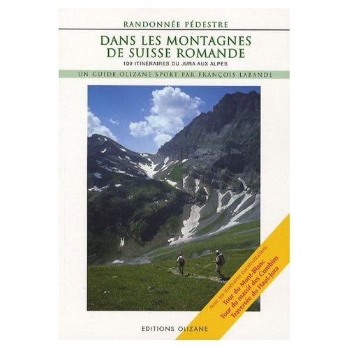 RANDONNEE PEDESTRE - DANS LES MONTAGNES SUISSE ROMANDE