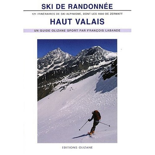 SKI DE RANDONNEE HAUT VALAIS 2E EDITION