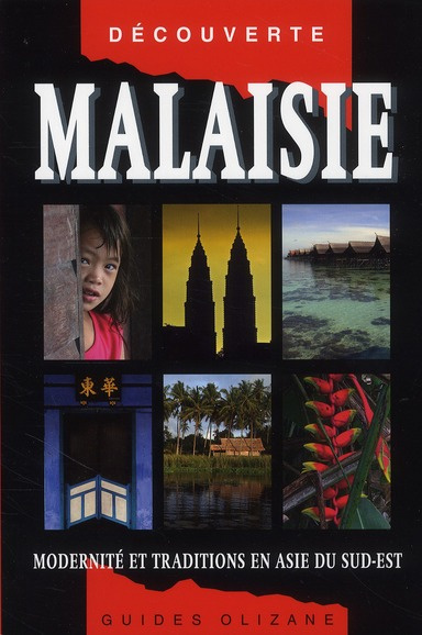 Malaisie / Modernité et traditions en asie du sud-est