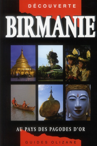 Birmanie / Au pays des pagodes d'or