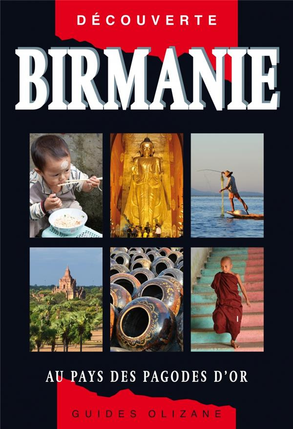 Birmanie - AU pays des pagodes d'or
