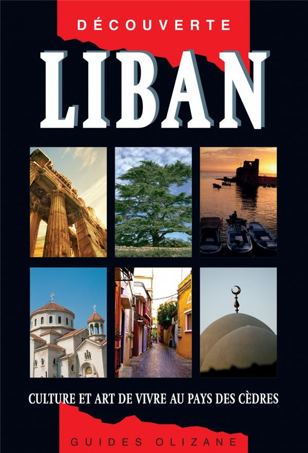 Liban : culture et art de vivre ayu pays des cèdres