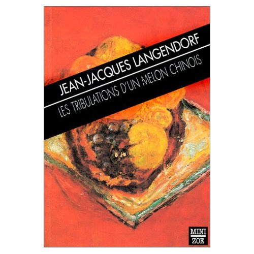 LES TRIBULATIONS D'UN MELON CHINOIS