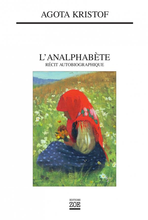 L'analphabète. Récit autobiographique