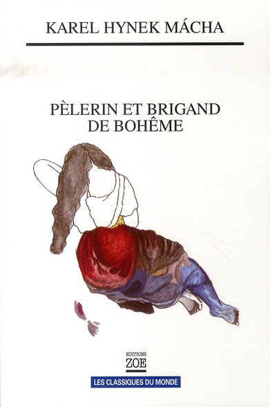Pèlerin et brigand de Bohême. Oeuvres choisies