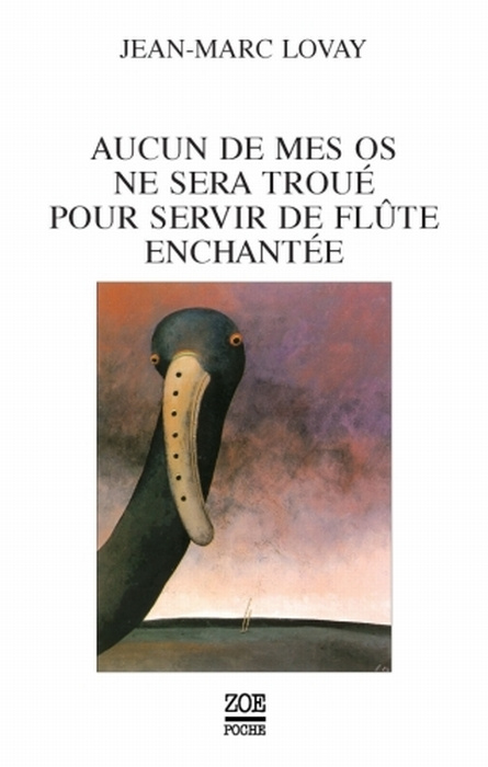 Aucun de mes os ne sera troué pour servir de flûte enchantée