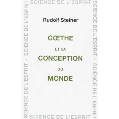 Goethe Et Sa Conception. Monde