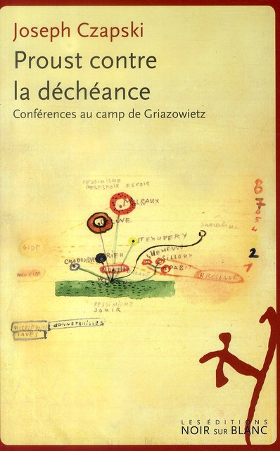 Proust contre la déchéance. Conférences au camp de Griazowietz, Edition revue et augmentée