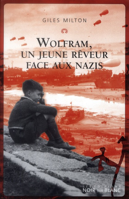 Wolfram, un jeune rêveur face aux nazis