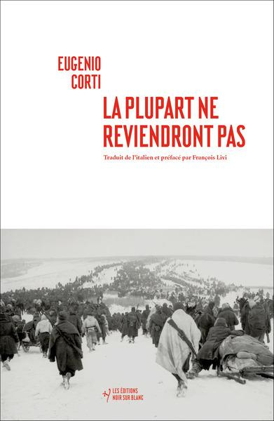 La plupart ne reviendront pas. Vingt-huit jours dans une poche du Front Russe (hiver 1942-1943)