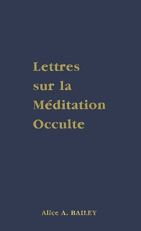 Lettres sur la méditation occulte