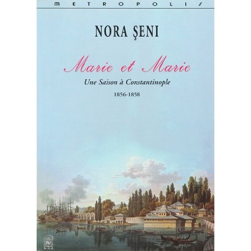 Marie et Marie, une saison à Constantinople, 1856-1858