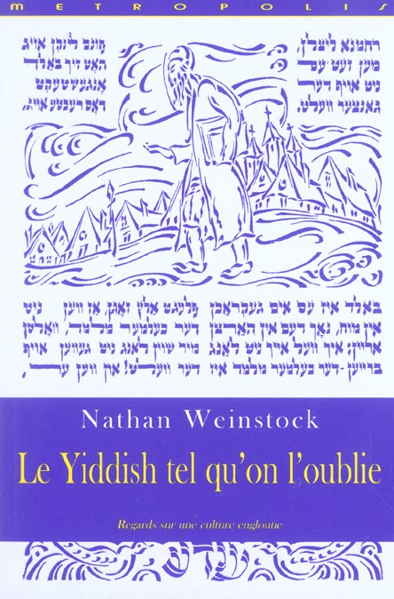 Le Yiddish tel qu'on l'oublie. Regards sur une culture engloutie