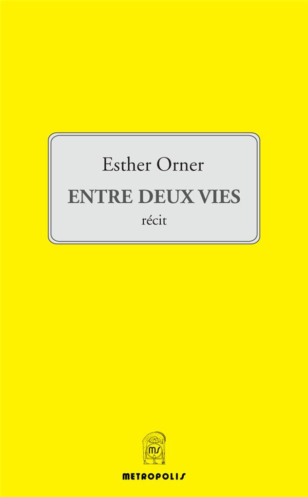 Entre deux vies
