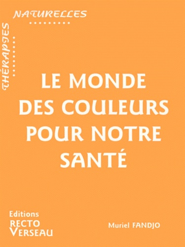 MONDE DES COULEURS POUR NOTRE SANTE