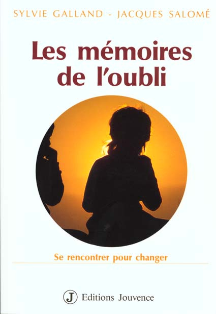 Les Mémoires de l'oubli. Se rencontrer pour changer, Edition revue et corrigée