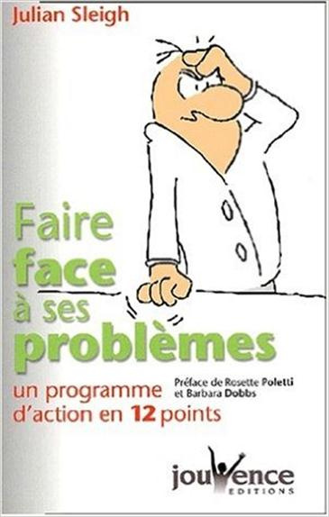 Faire face à ses problèmes. Un programme d'action en 12 points