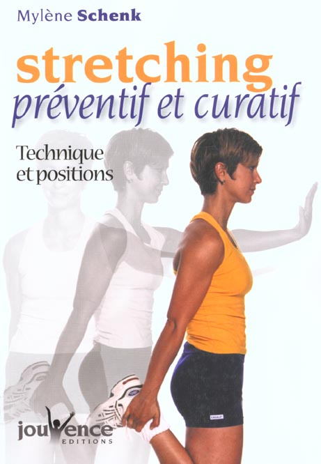Stretching préventif et curatif. Technique et positions