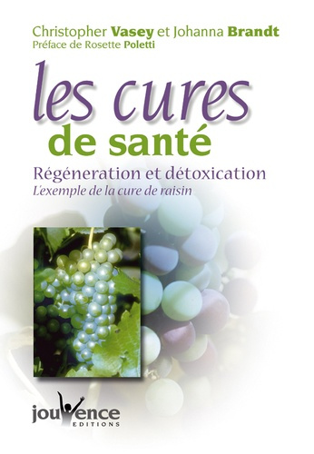Les cures de santé . Régénération et détoxication, l'exemple de la cure de raisin