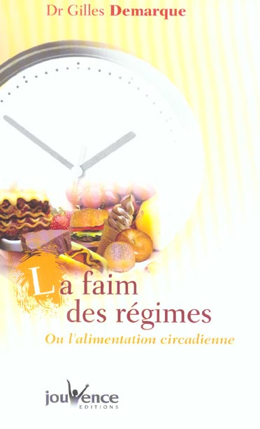 La faim des régimes ou l'alimentation circadienne