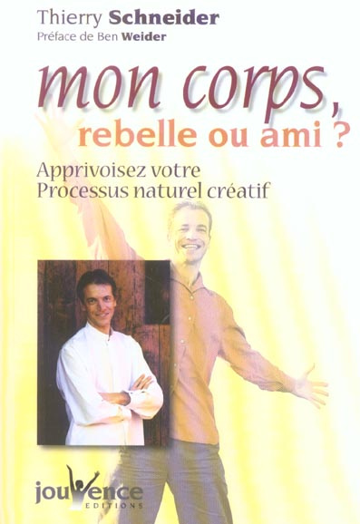 Mon corps, rebelle ou ami ? Apprivoisez votre processus naturel créatif
