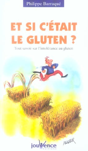 Et si c'était le gluten ? Tout savoir sur l'intolérance au gluten