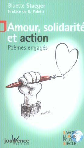 Amour, solidarité et action. Poèmes engagés