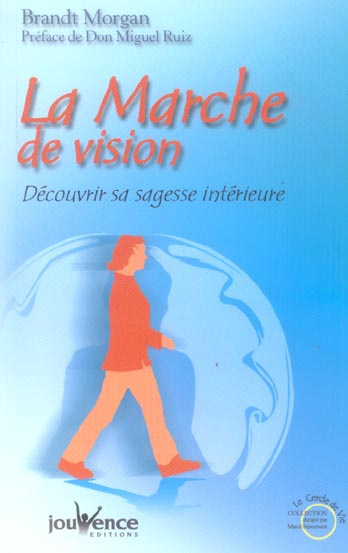 La Marche de vision. Découvrir sa sagesse intérieure