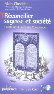 Réconcilier sagesse et société. Charte de l'Europe des Consciences