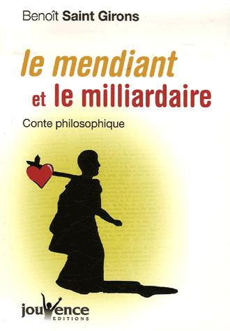 Le mendiant et le milliardaire. Conte philosophique