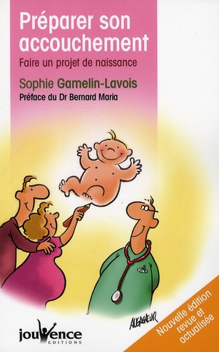 Préparer son accouchement. Faire un projet de naissance, Edition revue et corrigée