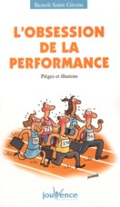 L'obsession de la performance. Pièges et illusions