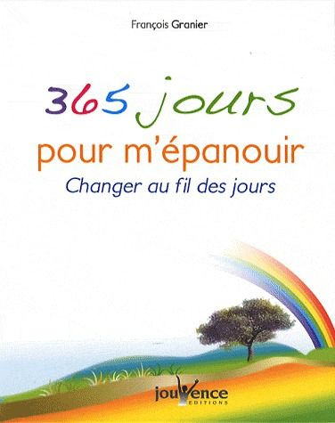 365 jours pour m'épanouir. Changer au fil des jours