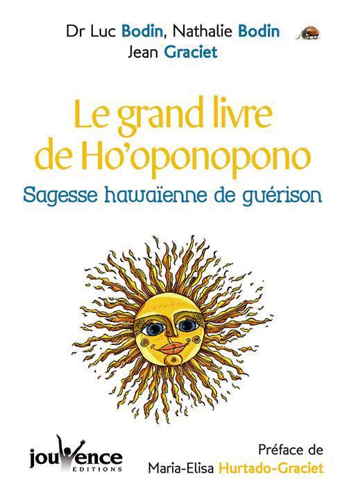 Le grand livre de Ho'oponopono. Sagesse hawaïenne de guérison